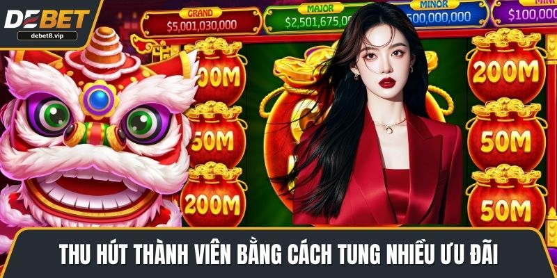 Thu hút thành viên bằng cách tung nhiều ưu đãi